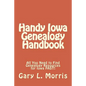 Handy Iowa Genealogy Handbook: All You Need to Find Genealogy Resources for Iowa FAST! - Paperback