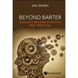 Beyond Barter: Lectures in Monetary Economics After 'Rethinking' - Hardcover