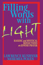 Filling Words with Light: Hasidic and Mystical Reflections on Jewish Prayer - Paperback