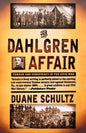 The Dahlgren Affair: Terror and Conspiracy in the Civil War - Paperback