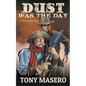 Dust Was The Day - Paperback