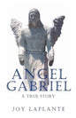 Angel Gabrel - A True Story - Paperback