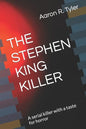 The Stephen King Killer: A serial killer with a taste for horror - Paperback