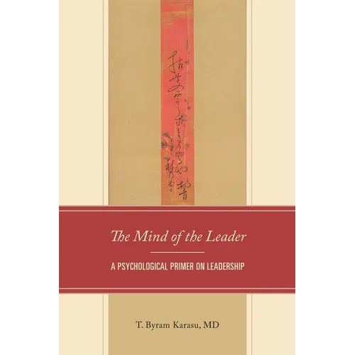 In the Mind of the Leader: A Psychological Primer on Leadership - Paperback