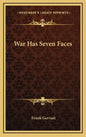 War Has Seven Faces - Hardcover