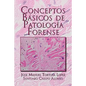 Conceptos Basicos de Patologia Forense - Paperback