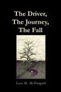 The Driver, The Journey, The Fall - Paperback