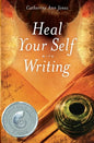 Heal Your Self with Writing - Paperback