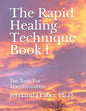 The Rapid Healing Technique Book l: The Tools For Transformation - Paperback
