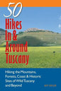 Explorer's Guide 50 Hikes in & Around Tuscany: Hiking the Mountains, Forests, Coast & Historic Sites of Wild Tuscany & Beyond - Paperback