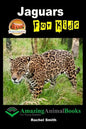 Jaguars For Kids - Paperback