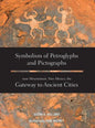 Symbolism of Petroglyphs and Pictographs Near Mountainair, New Mexico, the Gateway to Ancient Cities - Hardcover