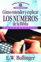 Cómo Entender Y Explicar Los Números de la Biblia - Paperback