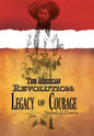 The Mexican Revolution: Legacy of Courage - Hardcover