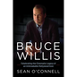 Bruce Willis: Celebrating the Cinematic Legacy of an Unbreakable Hollywood Icon - Hardcover