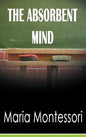 The Absorbent Mind - Hardcover