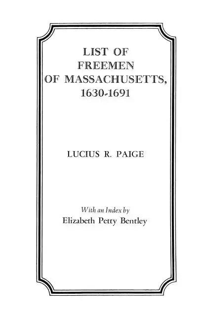 List of Freemen of Massachusetts, 1630-1691 - Paperback