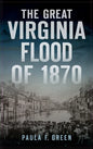 Great Virginia Flood of 1870 - Hardcover