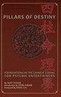 Pillars of Destiny, Foundations in the Chinese Zodiac for Psychic Entertainers - Hardcover