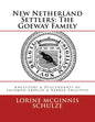 New Netherland Settlers: The Goeway Family: Ancestors & Descendants of Salomon Abbelse & Barber Philippse - Paperback