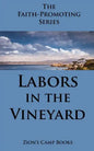 Labors in the Vineyard: The Faith-Promoting Series Book 12 - Paperback