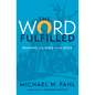 The Word Fulfilled: Reading the Bible with Jesus - Hardcover