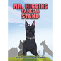 Mr. Higgins Takes a Stand - Hardcover