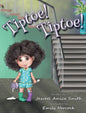 Tiptoe! Tiptoe! - Hardcover