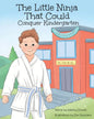 The Little Ninja That Could: Conquer Kindergarten - Paperback