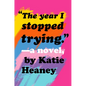 The Year I Stopped Trying - Paperback