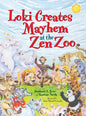 Loki Creates Mayhem at the Zen Zoo - Hardcover