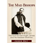 The Mad Bishops: The Hunt for Earl Anglin James and His Assassin Brethren - Paperback