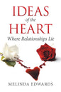 Ideas of the Heart: Where Relationships Lie - Paperback