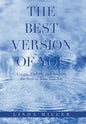 The Best Version of You: Locate, Unlock, and Amplify the Best of Who You Are - Hardcover