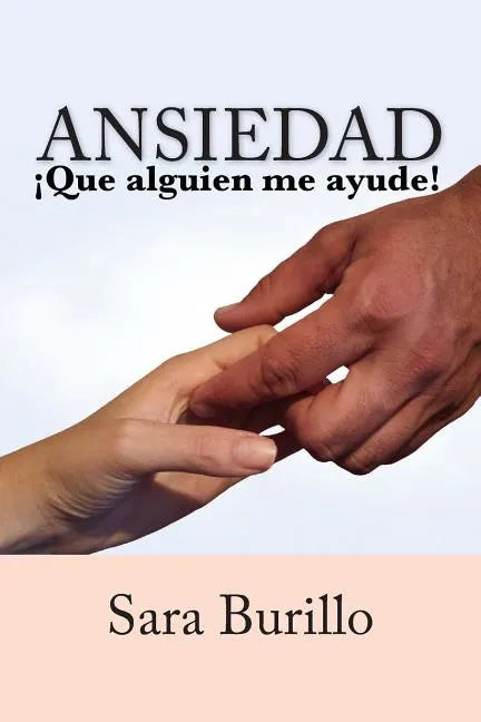 ANSIEDAD ¡Que alguien me ayude! - Paperback