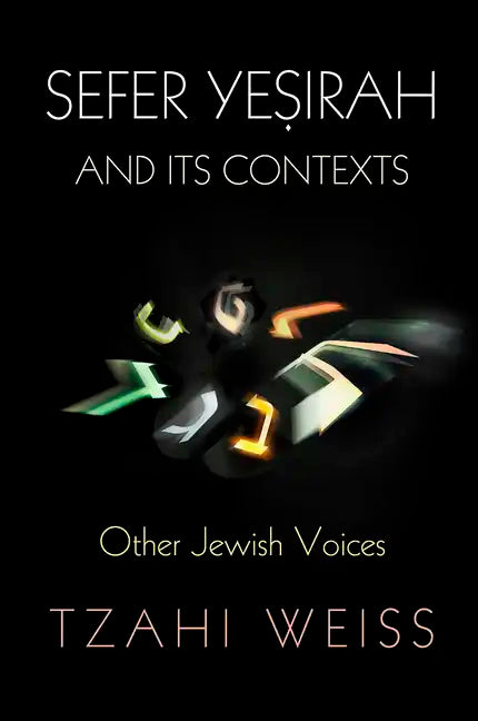 Sefer Yeṣirah and Its Contexts: Other Jewish Voices - Hardcover
