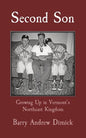 Second Son: Growing Up in Vermont's Northeast Kingdom - Paperback