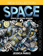 Space Coloring Book: Stress Relieving Space Designs for Anger Release, Relaxation and Meditation, for Kids, Teens and Adults - Paperback