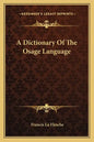 A Dictionary Of The Osage Language - Paperback