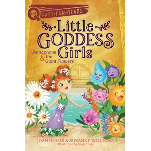 Persephone & the Giant Flowers: A Quix Book - Hardcover