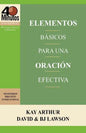 Elementos Basicos Para Una Oracion Efectiva / The Essentials of Effective Prayer (40 Minute Bible Studies) - Paperback