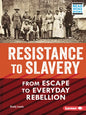 Resistance to Slavery: From Escape to Everyday Rebellion - Paperback
