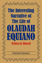 The Interesting Narrative of the Life of Olaudah Equiano: Written by Himself - Paperback