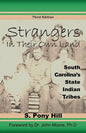 Strangers in Their Own Land: South Carolina's State IndianTribes - Paperback