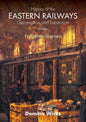 History of the Eastern Railways Construction and Expansion VOLUME I: Forgotten Journey - Paperback