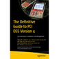 The Definitive Guide to PCI Dss Version 4: Documentation, Compliance, and Management - Paperback