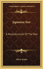 Japanese Inn: A Reconstruction Of The Past - Hardcover