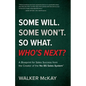 Some Will. Some Won't. So What. Who's Next?: A Blueprint for Sales Success from the Creator of the No BS Sales System(TM) - Paperback