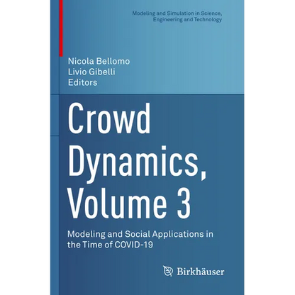 Crowd Dynamics, Volume 3: Modeling and Social Applications in the Time of Covid-19 - Paperback