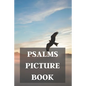 Psalms Picture Book: For Alzheimer Patients And Adults With Dementia - Paperback